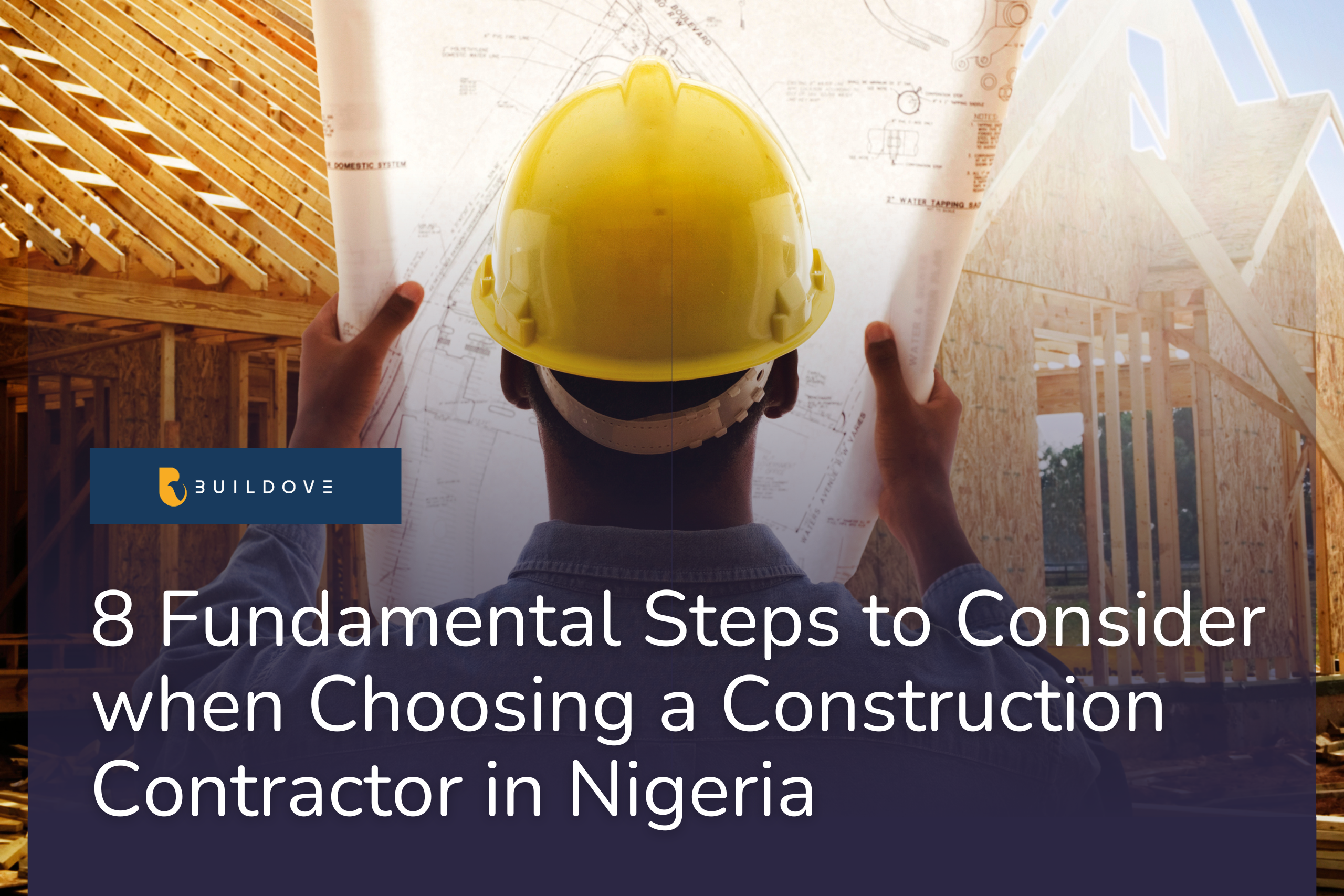 8 Fundamental Steps to Consider when Choosing a Construction Contractor in Nigeria