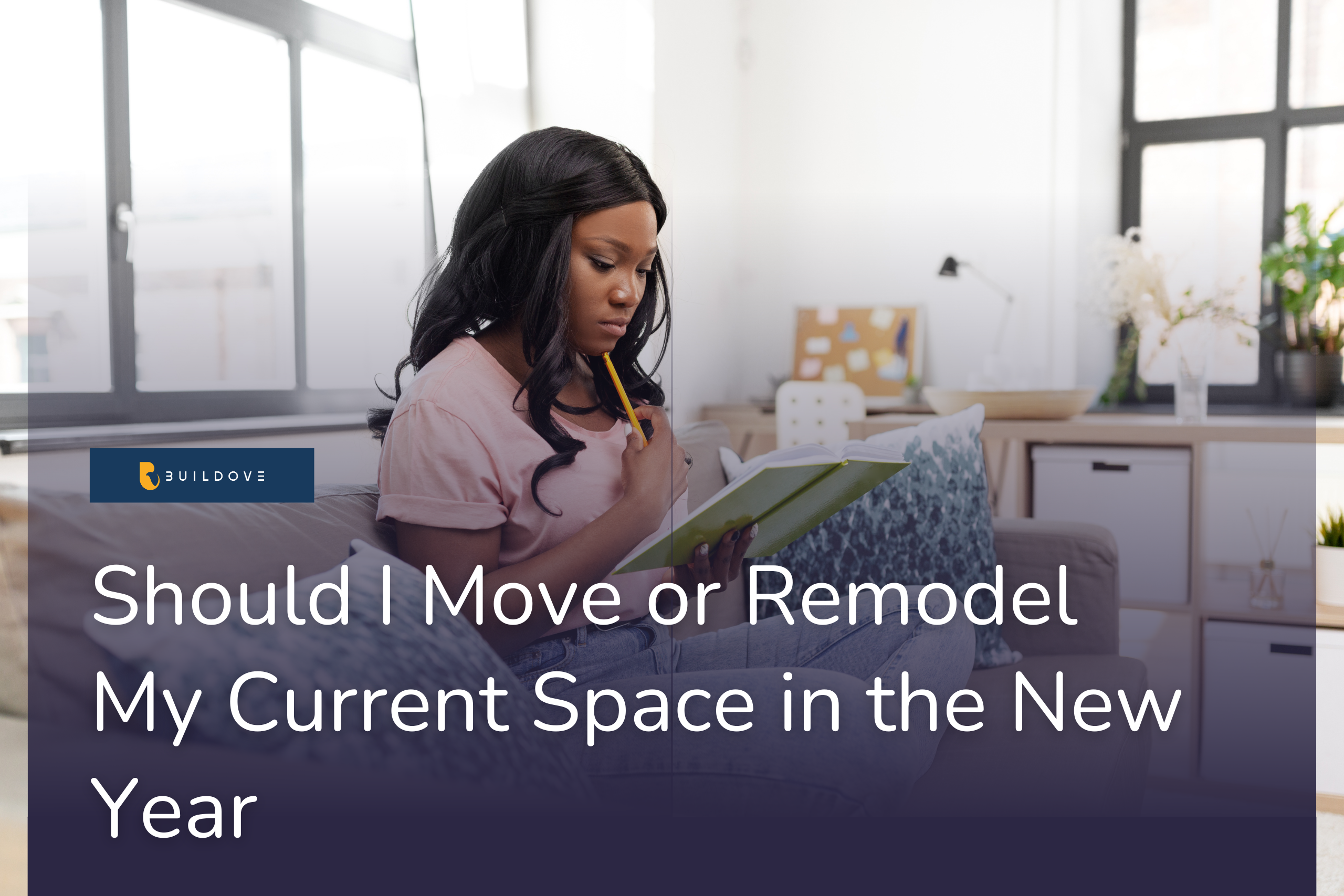 Image of a woman thinking to move or remodel her current space
