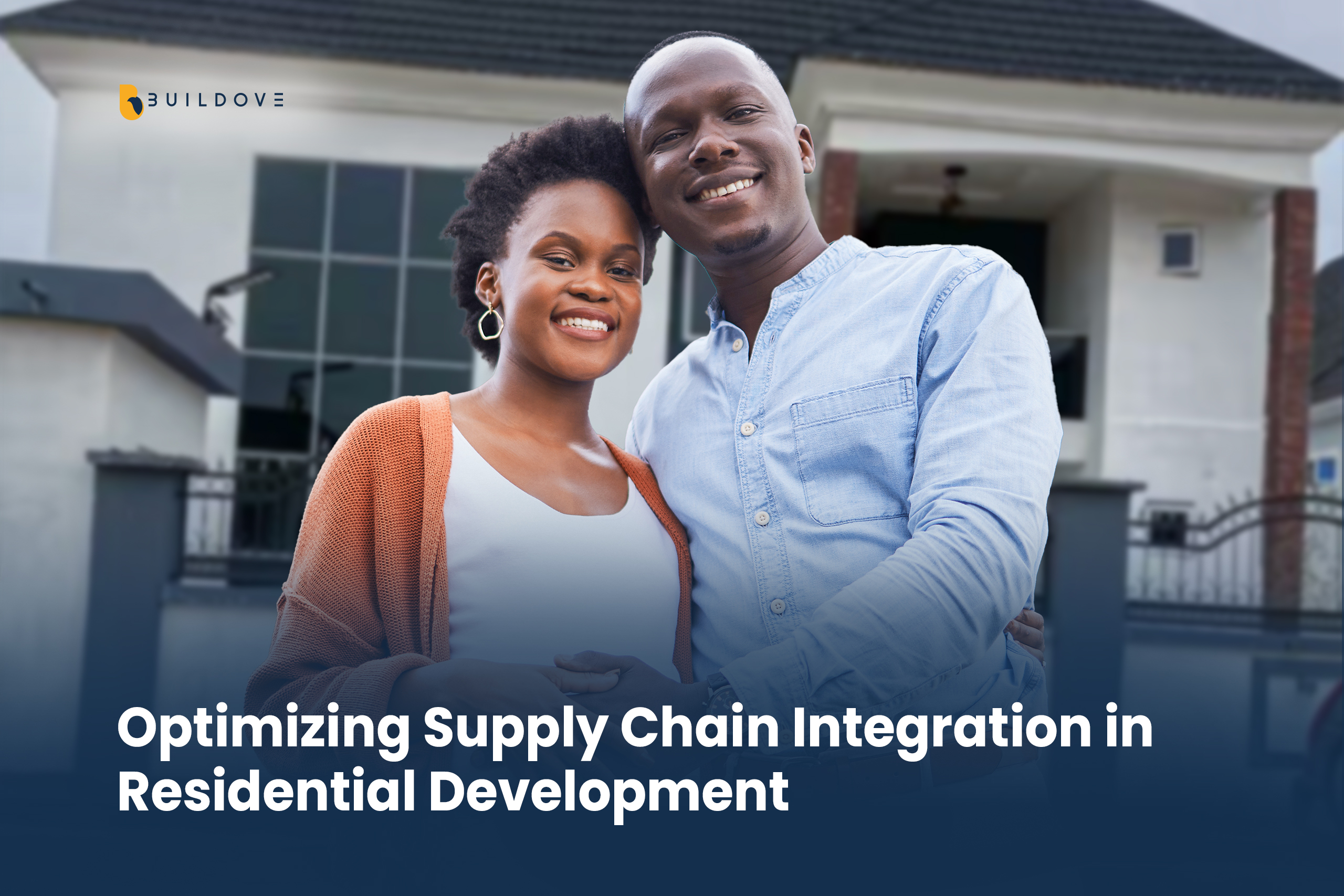Optimizing Supply Chain Integration in Residential Development