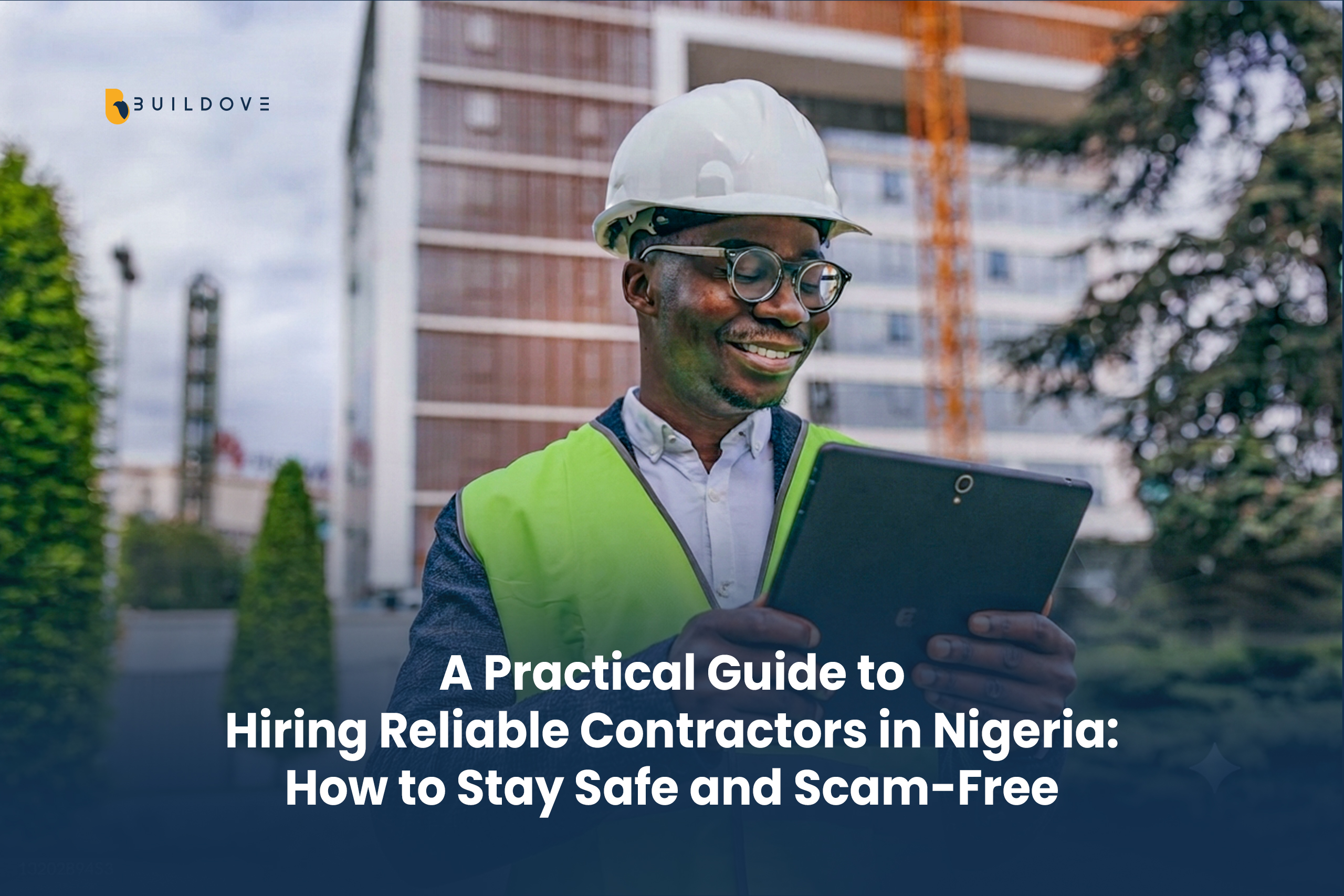 A Practical Guide to Hiring Reliable Contractors in Nigeria How to Stay Safe and Scam-Free